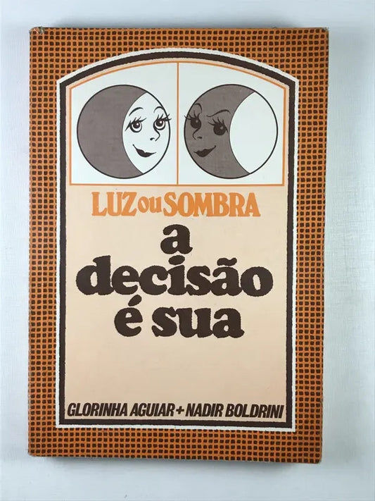 Luz ou Sombra a Decisão é sua