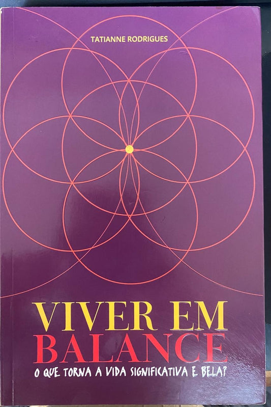 Viver em Balance: o que Torna a Vida Significativa e Bela?