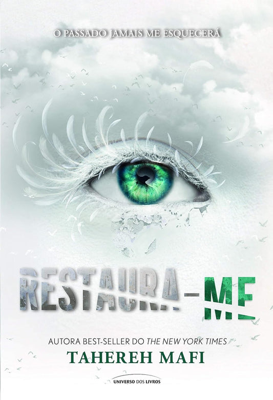 Restaura-me (coleção: Estilhaça-me - Vol.4)