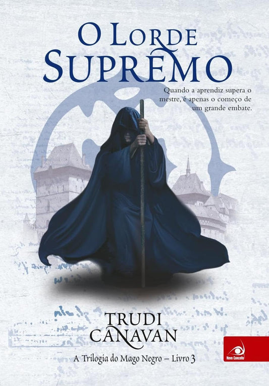 O Lorde Supremo (coleção: a Trilogia do Mago Negro - Vol.3)