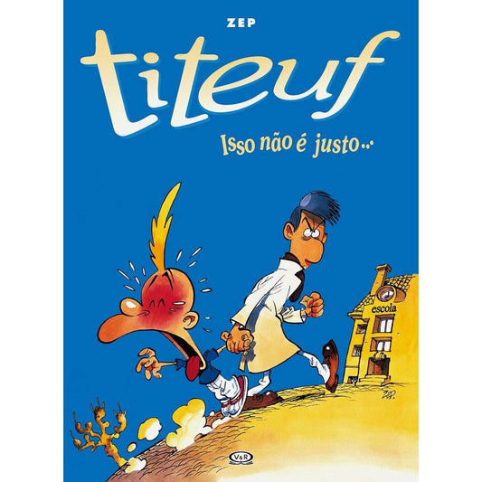 Titeuf: Isso Não é Justo... (coleção: Titeuf - Vol.4)