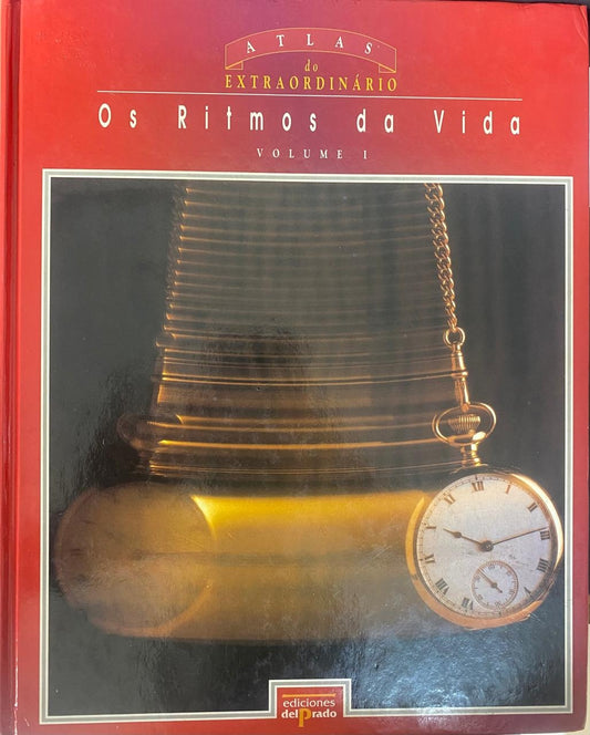 Os Ritmos da Vida (coleção: Atlas do Extraordinário - Vol.1)