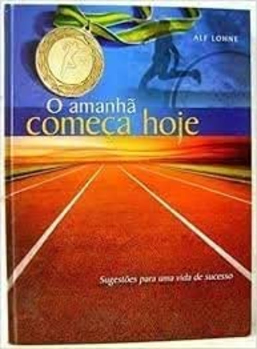 O Amanhã Começa Hoje