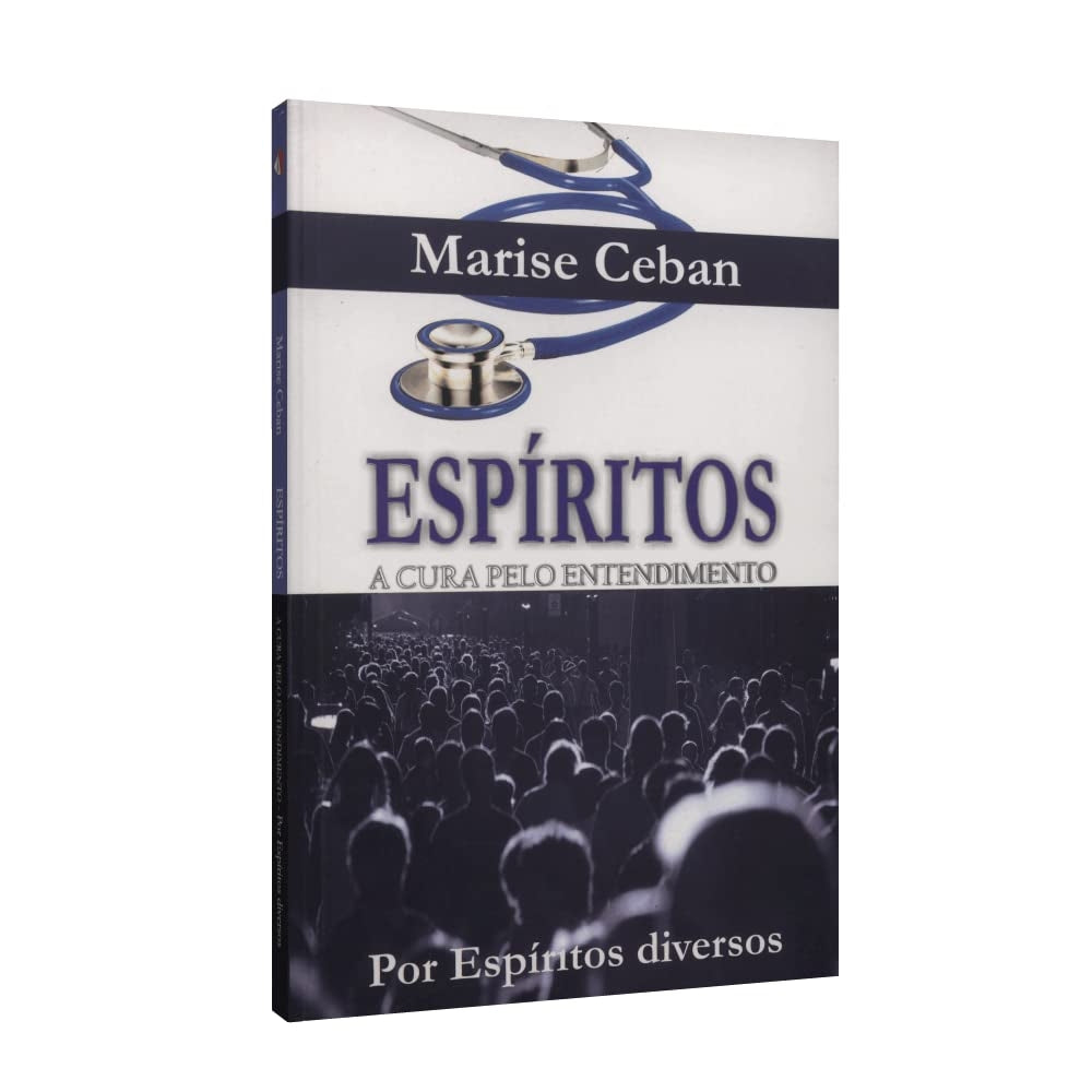 Espíritos - a Cura pelo Entendimento