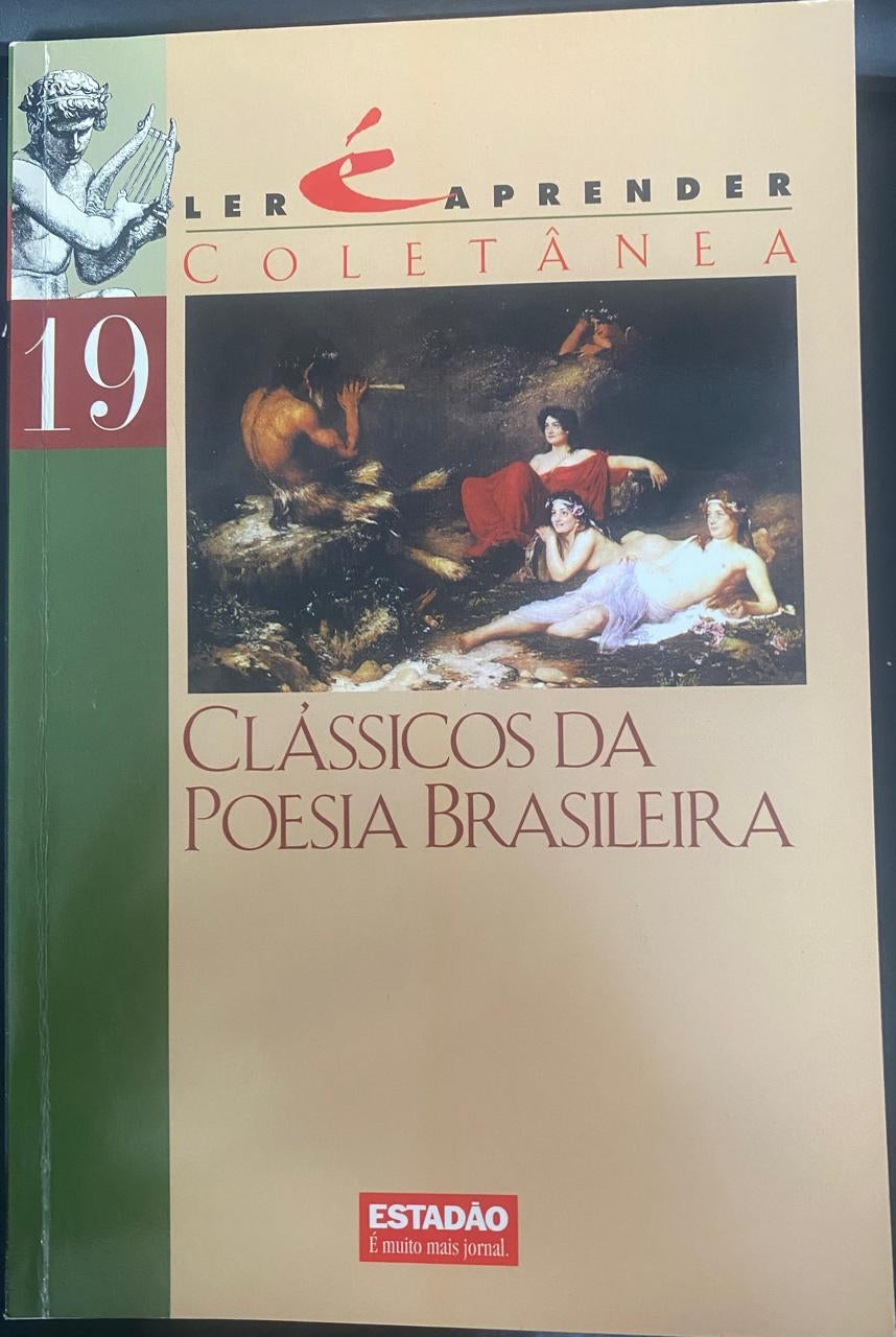 Clássicos da Poesia Brasileira : Antologia da Poesia Brasileira Anterior ao Modernismo