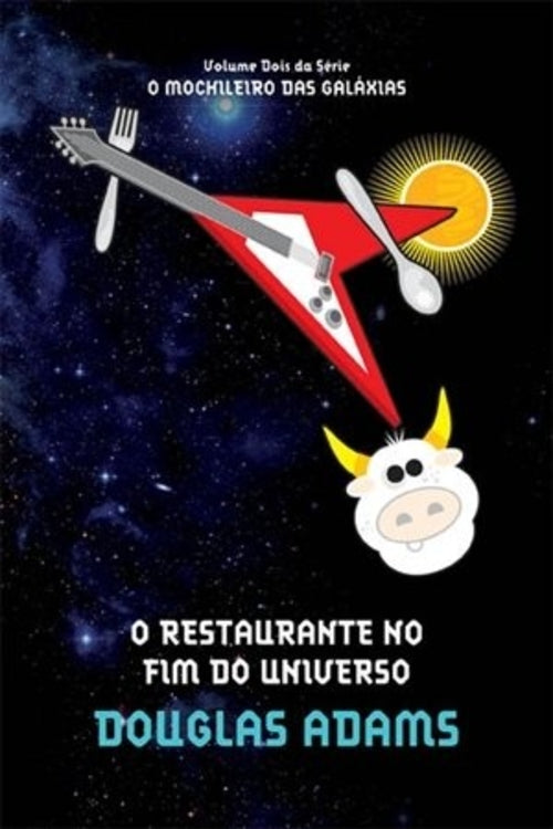 O Restaurante no Fim do Universo (coleção: o Guia do Mochileiro das Galáxias - Vol.2)