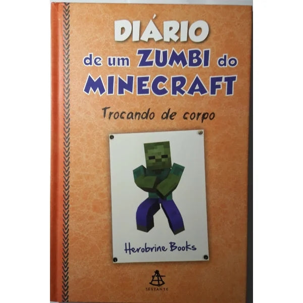 Diário de um Zumbi do Minecraft. Trocando de Corpo (coleção: Diário de um Zumbi do Minecraft - Vol.2)