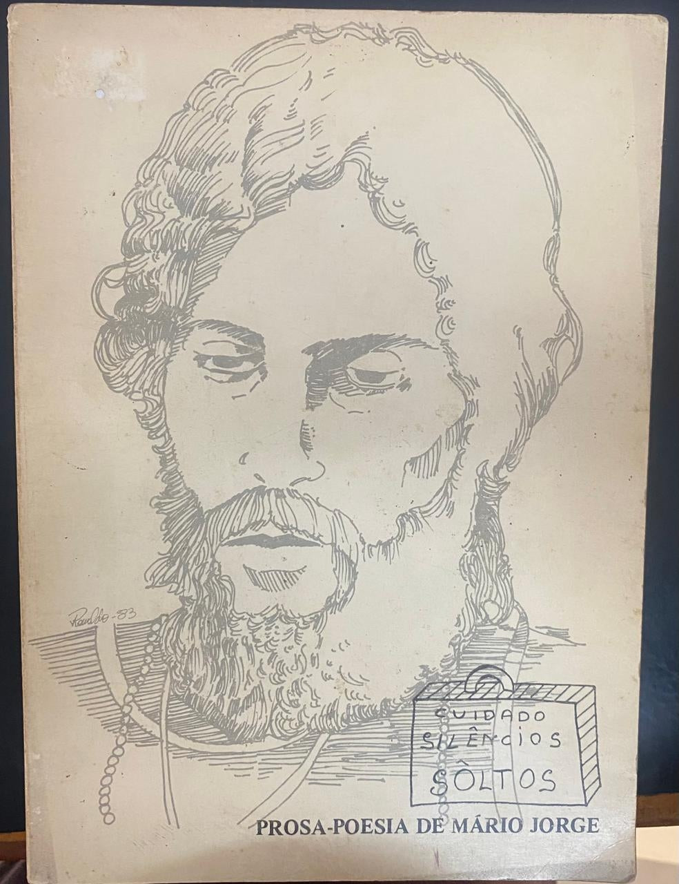 Cuidados Silêncios Soltos: Prosa-poesia de Mário Jorge