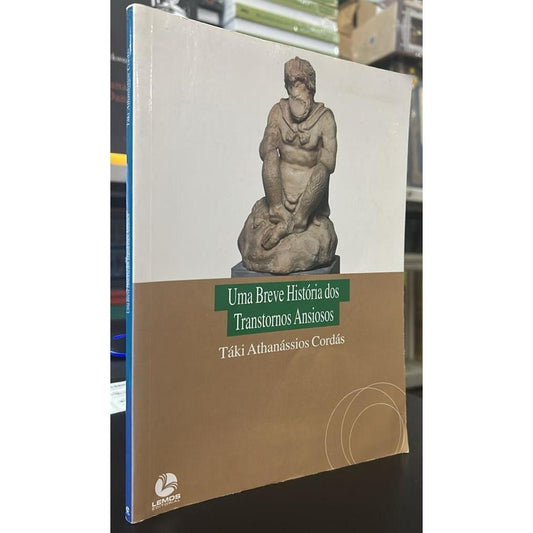 Uma Breve História dos Transtornos Ansiosos