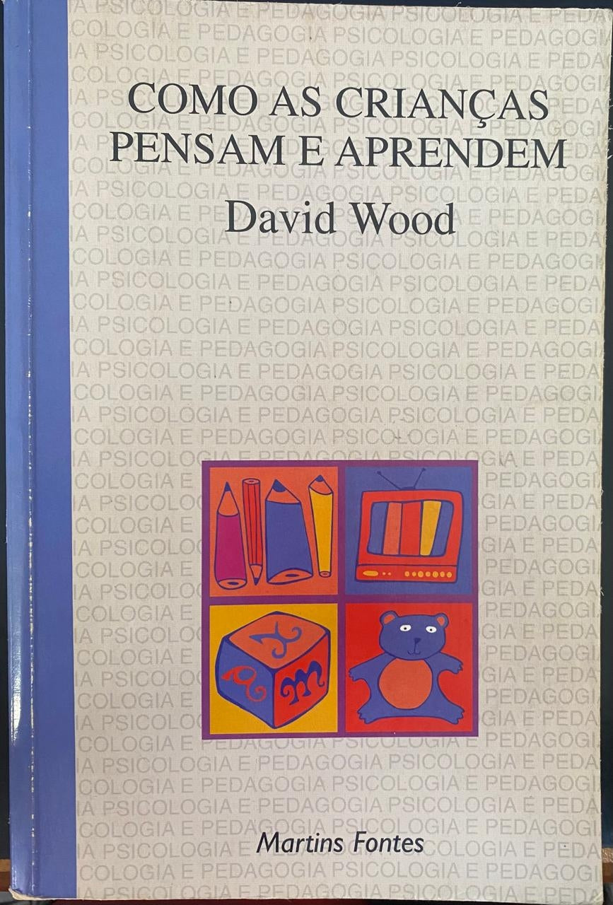 Como as Crianças Pensam e Aprendem