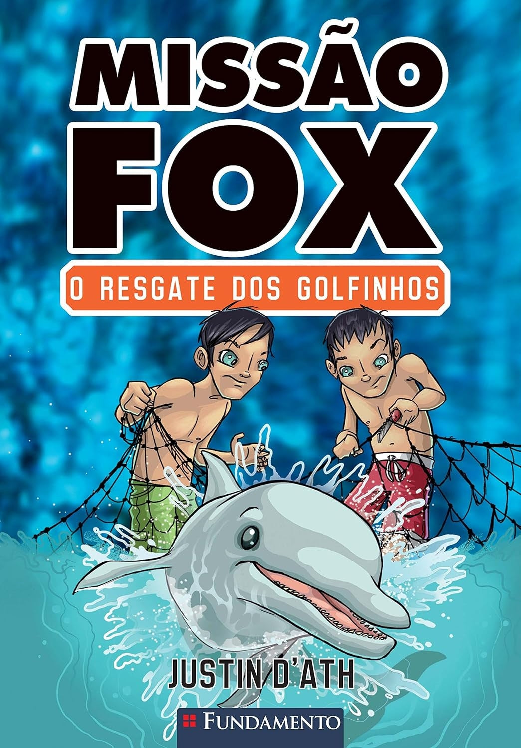 O Resgate dos Folfinhos (coleção: Missão Fox - Vol.1)