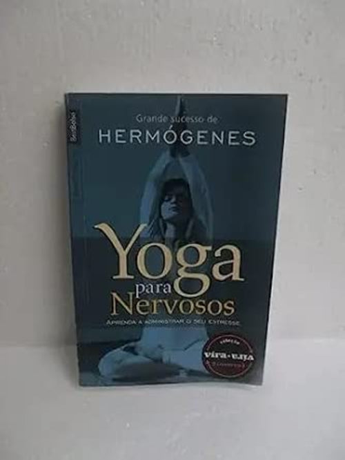 Yoga para Nervosos e Mergulho na Paz 2 em 1