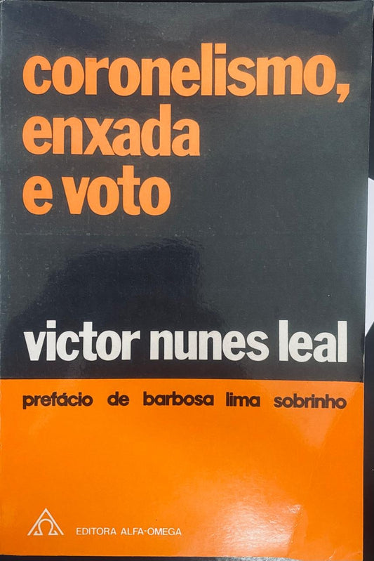 Coronelismo, Enxada e Voto