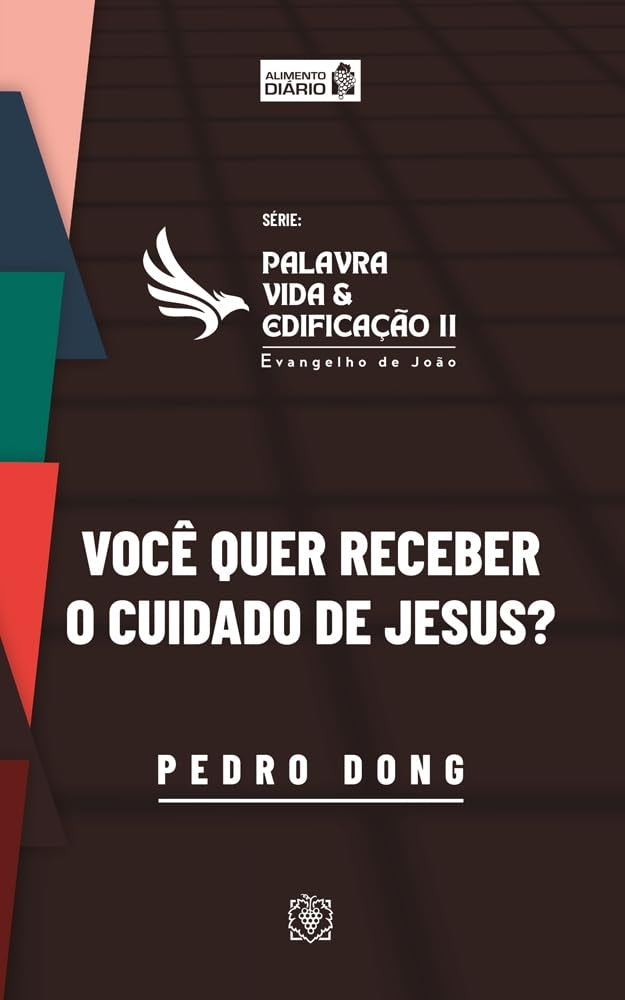 Você Quer Receber o Cuidado de Jesus? (coleção Palavra Vida e Edificação Vol.2)