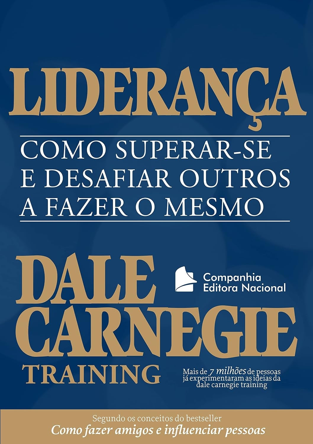 Liderança: Como Superar-se e Desafiar Outros a Fazer o Mesmo