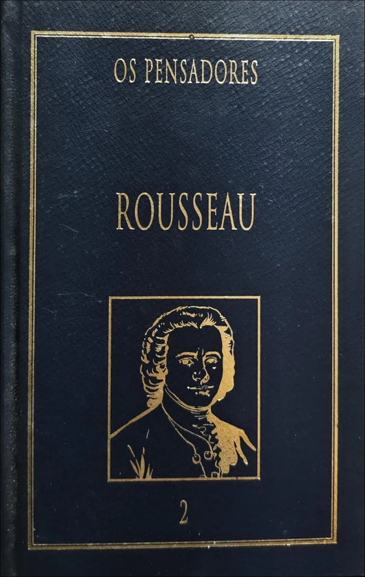 Discurso Sobre a Origem e os Fundamentos da Desigualdade Entre os Homens Vol. 2
