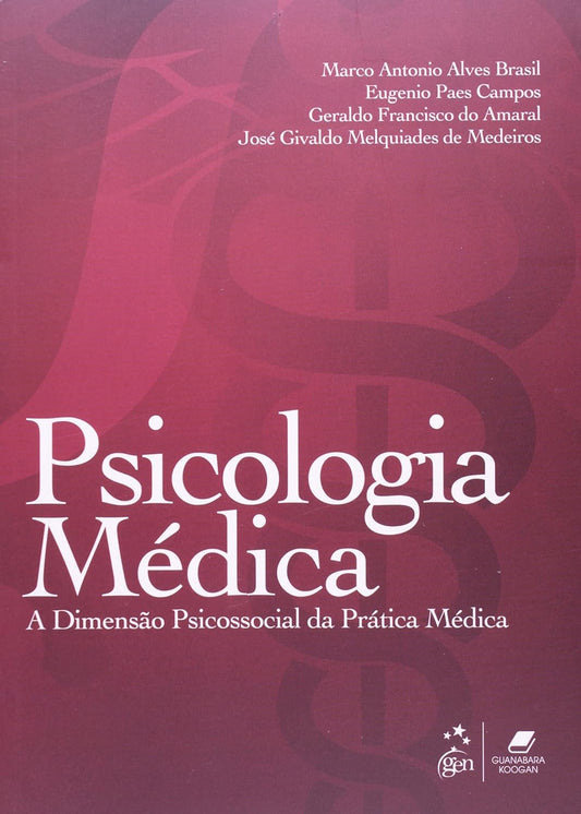 Psicologia Médica - a Dimensão Psicossocial da Prática Médica