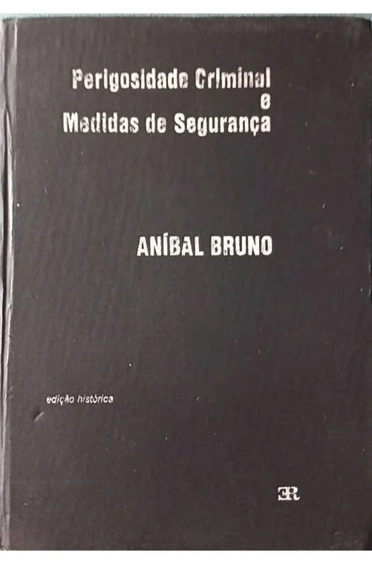 Perigosidade Criminal e Medidas de Segurança