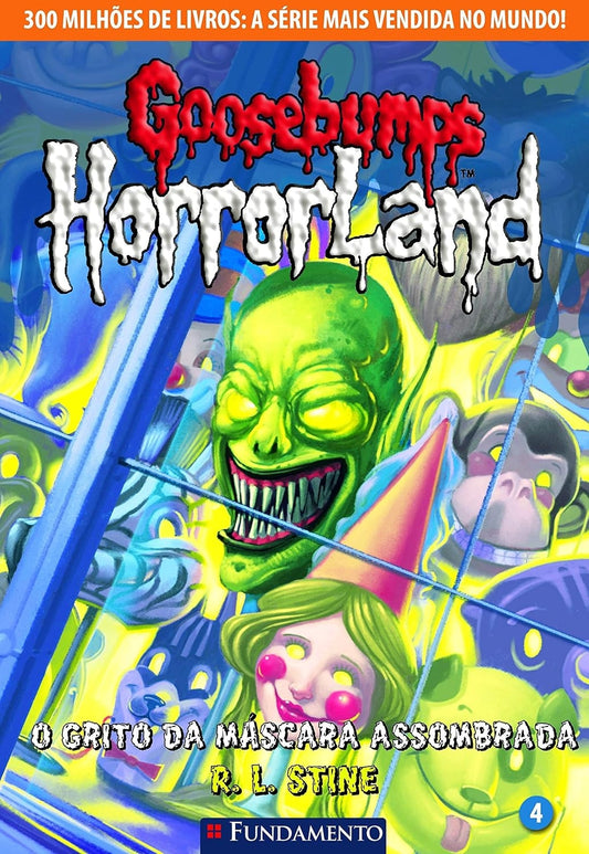 Goosebumps Horrorland: o Grito da Máscara Assombrada (coleção: Goosebumps Horrorland - Vol.4)