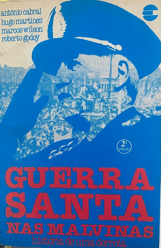 Guerra Santa nas Malvinas: História de Uma Derrota