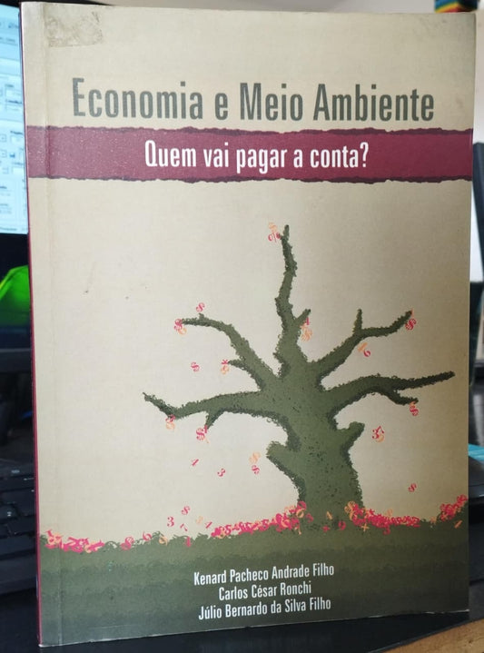 Conomia e Meio Ambiente: Quem Vai Pagar a Conta?