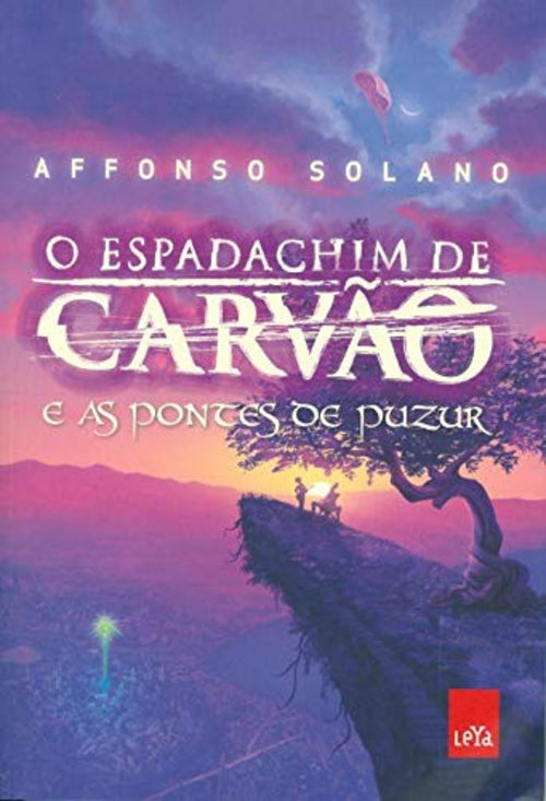 O Espadachim de Carvão e as Pontes de Puzur (coleção: o Espadachim de Carvão - Vol.2)