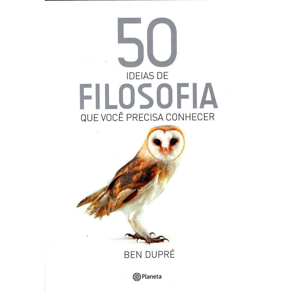 50 Ideias de Filosofia que Você Precisa Conhecer