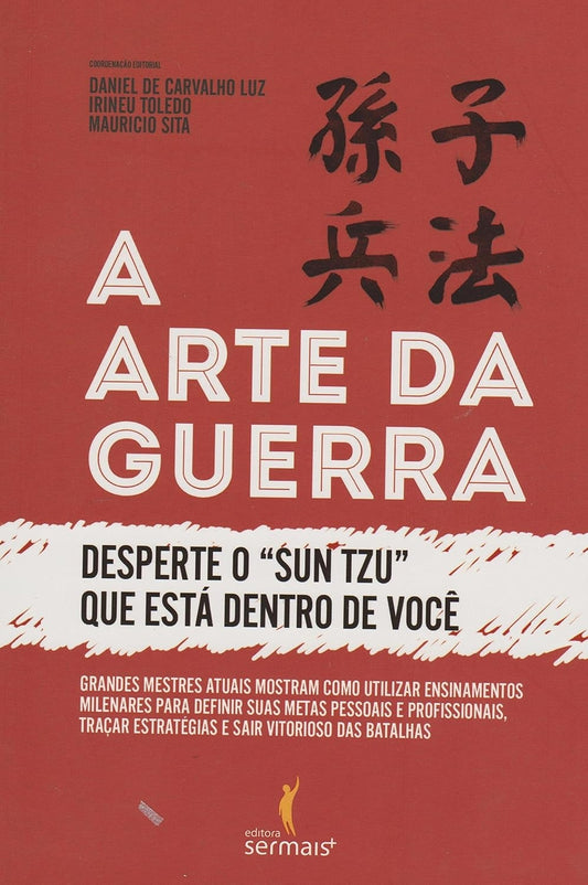 A Arte da Guerra: Desperte o Sun Tzu que Está Dentro de Você