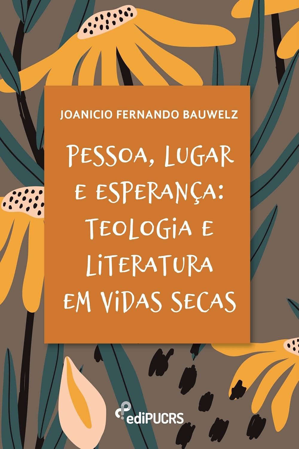 Pessoa, Lugar e Esperança: Teologia e Literatura em Vidas Secas