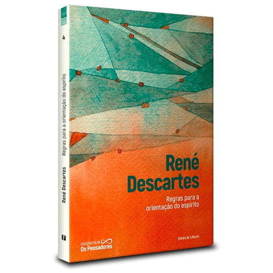Regras para a Orientação do Espírito(coleção Folha os Pensadores Vol.4)