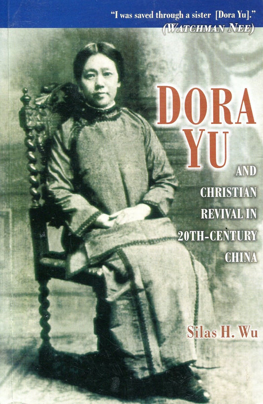 Dora Yu And Christian Revival In 20th-century China