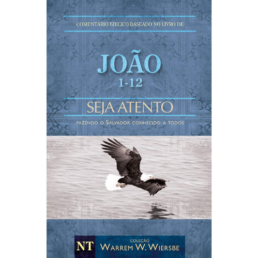 Seja Atento - João 1-12