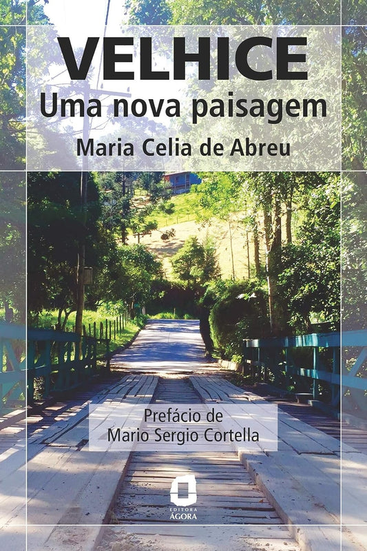 Velhice: Uma Nova Paisagem