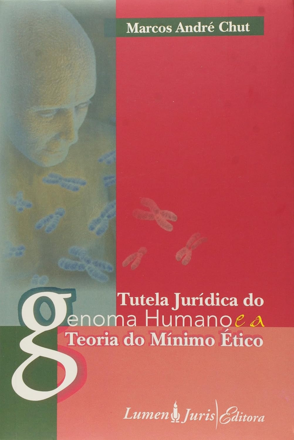 Tutela Jurídica do Genoma Humano e a Teoria do Mínimo Ético