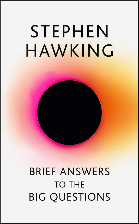 Brief Answers To The Big Questions