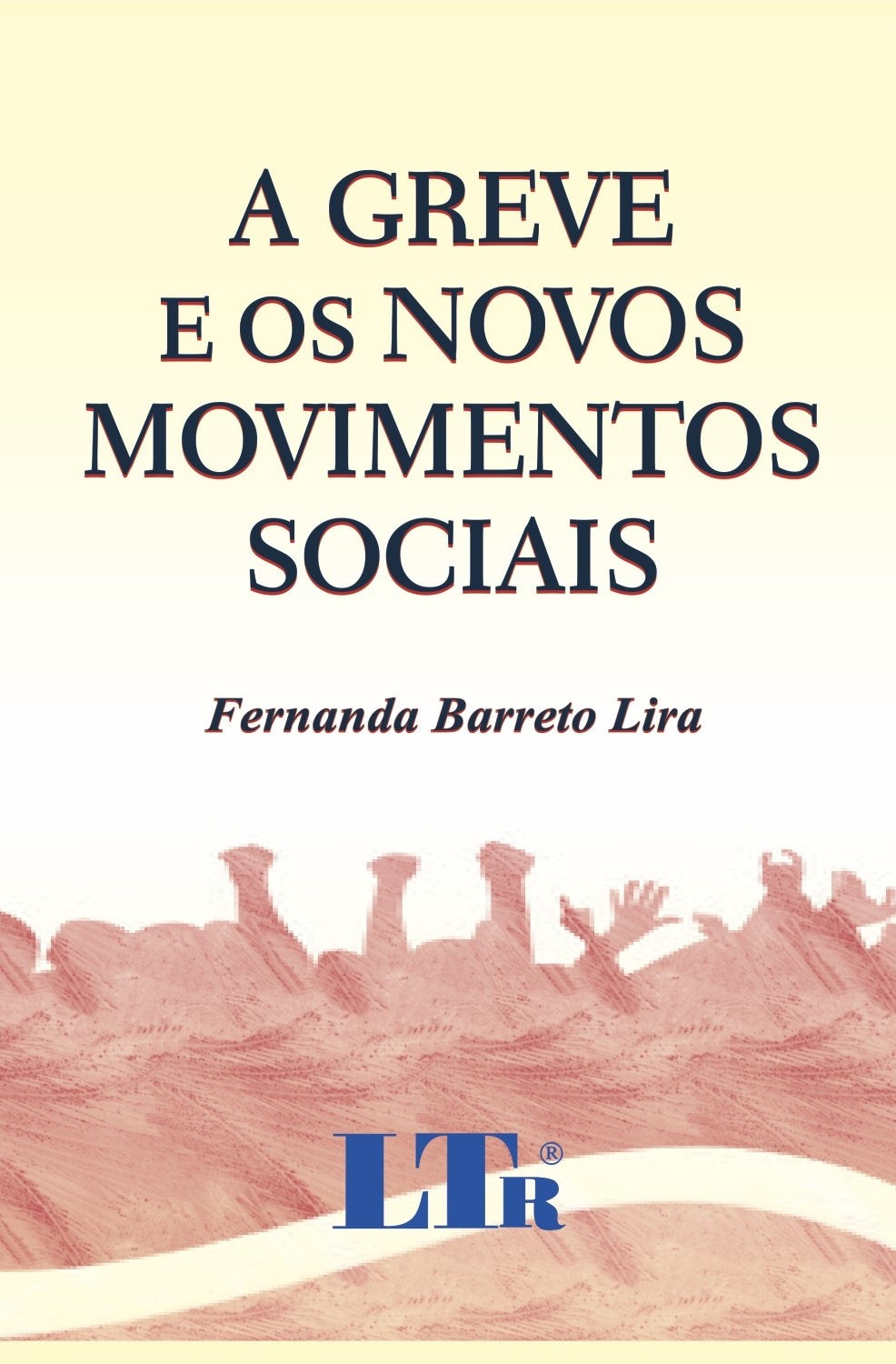 A Greve e os Novos Movimentos Sociais