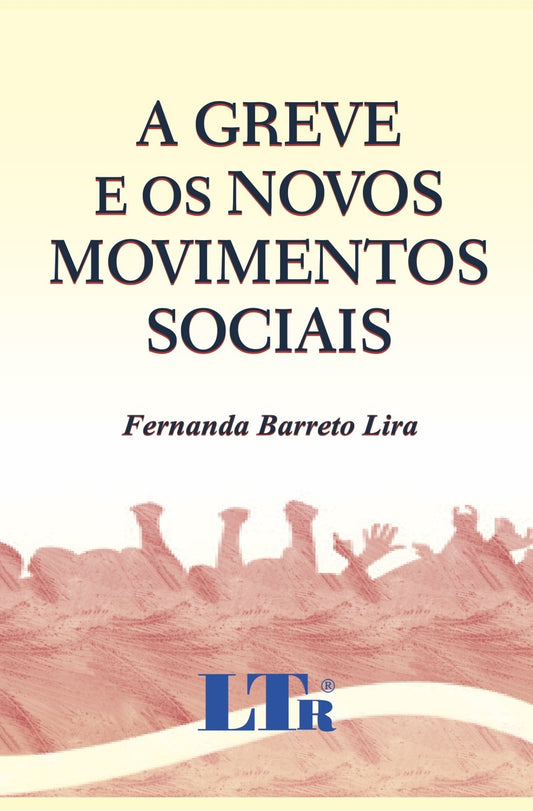 A Greve e os Novos Movimentos Sociais