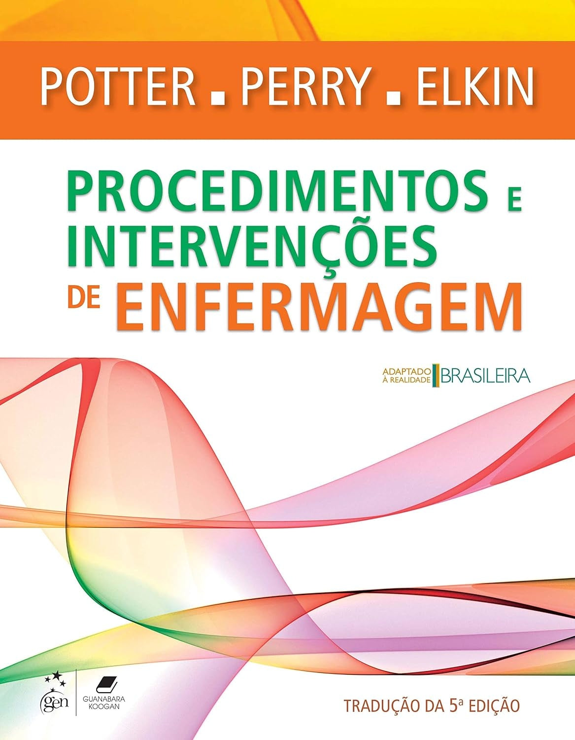 Procedimentos e Intervenções de Enfermagem - 5ª Edição