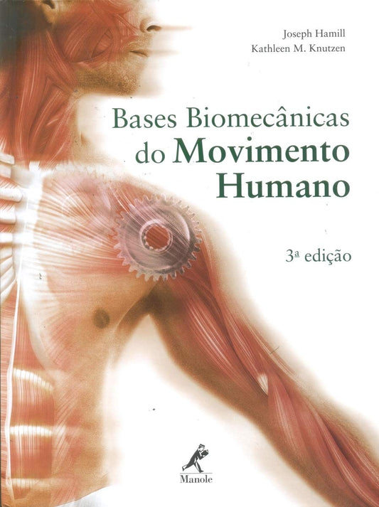 Bases Biomecânicas do Movimento Humano - 3ª Edição