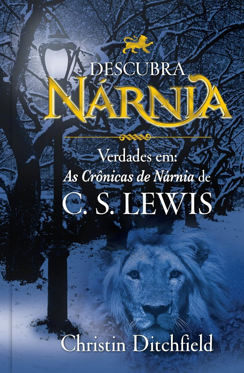 Descubra Nárnia - Verdades Em: as Crônicas de Nárnia