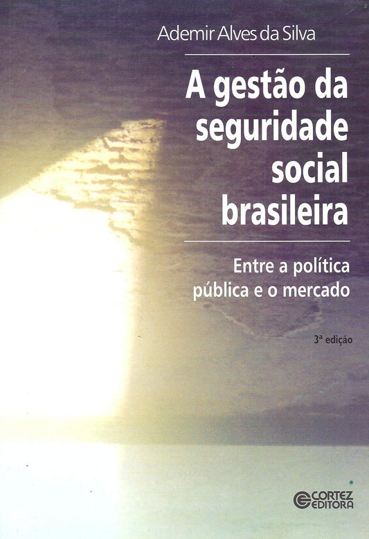 Gestão da Seguridade Social Brasileira - 3ª Edição