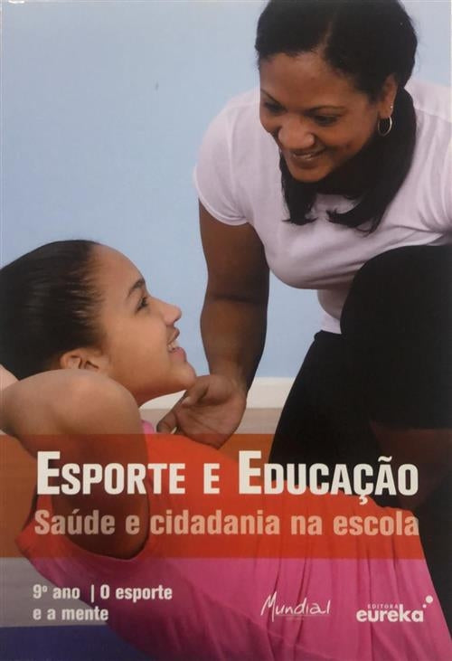Esporte e Educação - 9º Ano: o Esporte e a Mente