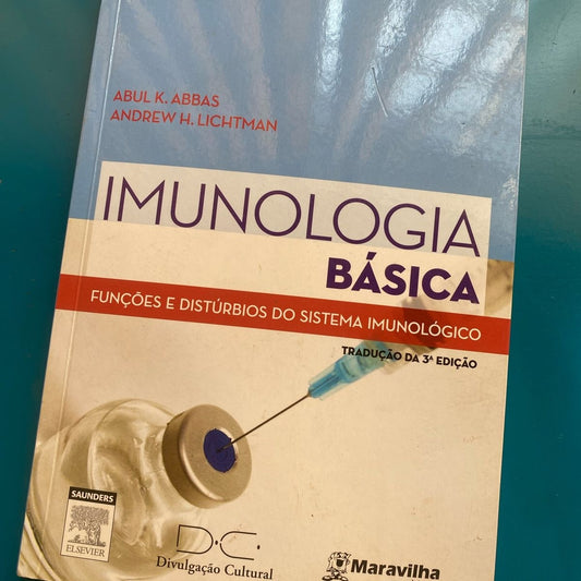 Imunologia Básica - Funções e Distúrbios do Sistema Imunológico - 3ª Edição