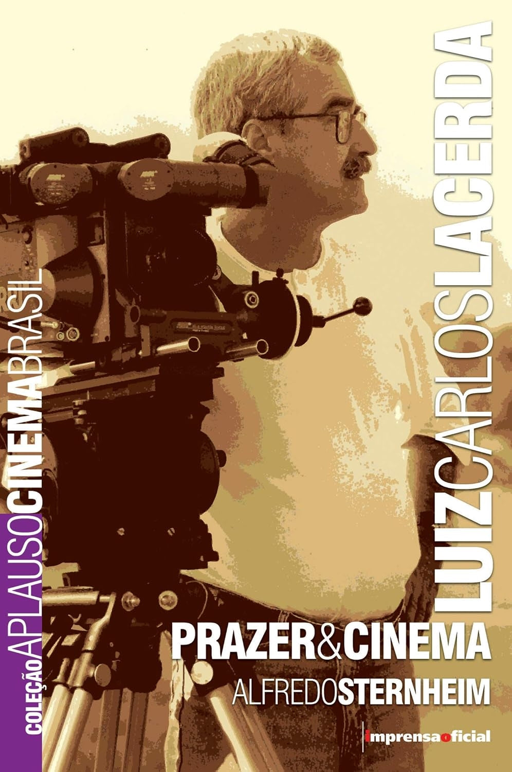 Luiz Carlos Lacerda: Prazer e Cinema ( Aplausos Cinema Brasil )