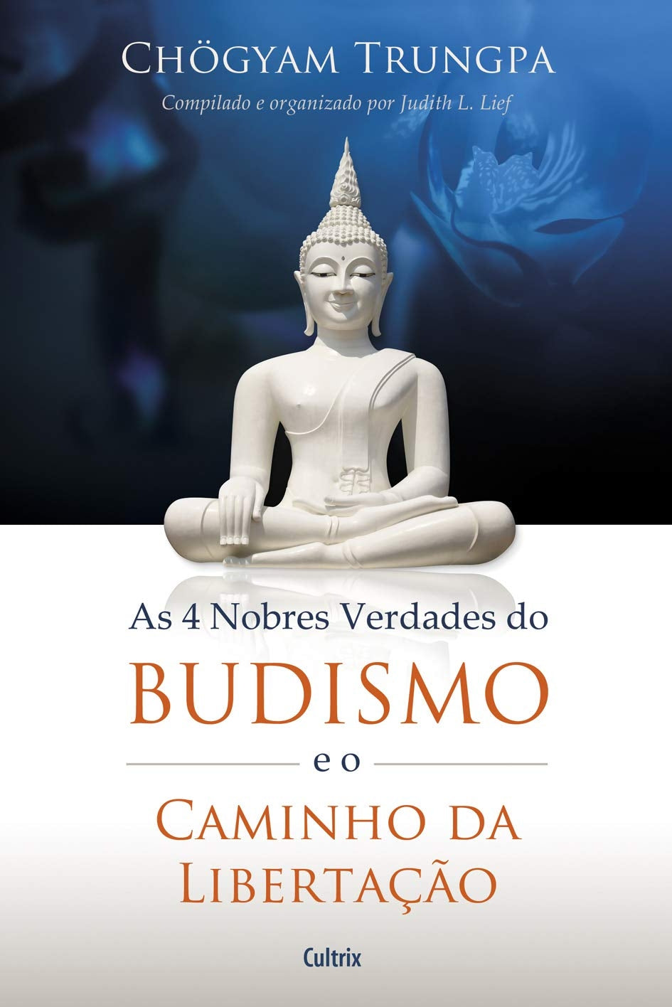 As 4 Nobres Verdades do Budismo e o Caminho da Libertação
