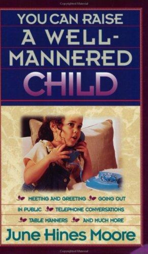 You Can Raise a Well-mannered Child