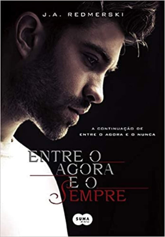 Entre o Agora e o Sempre (coleção: Entre o Agora e o Nunca - Vol.2)