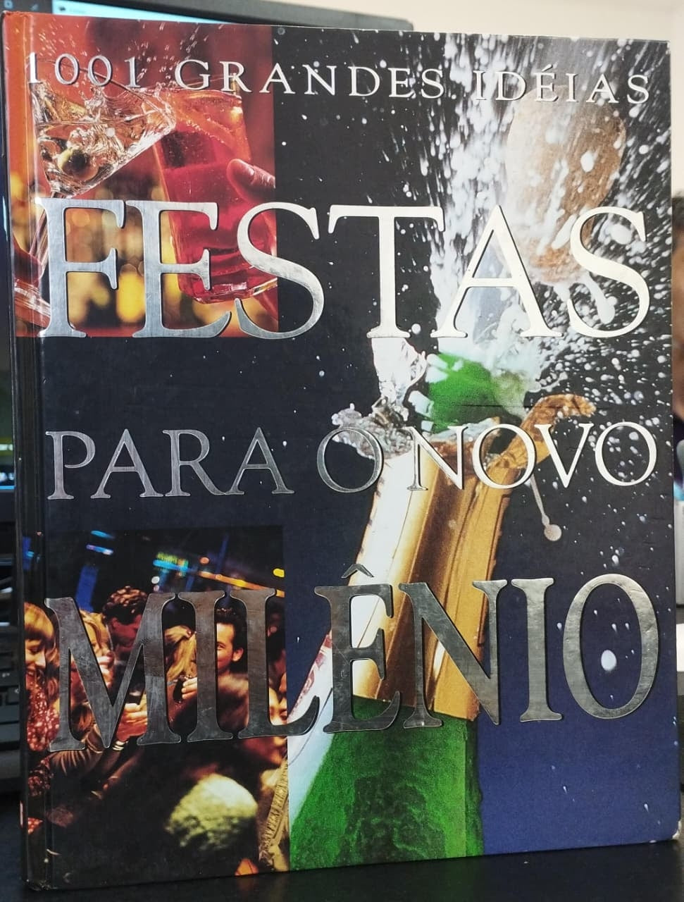 1001 Grandes Ideias: Festas para o Novo Milênio