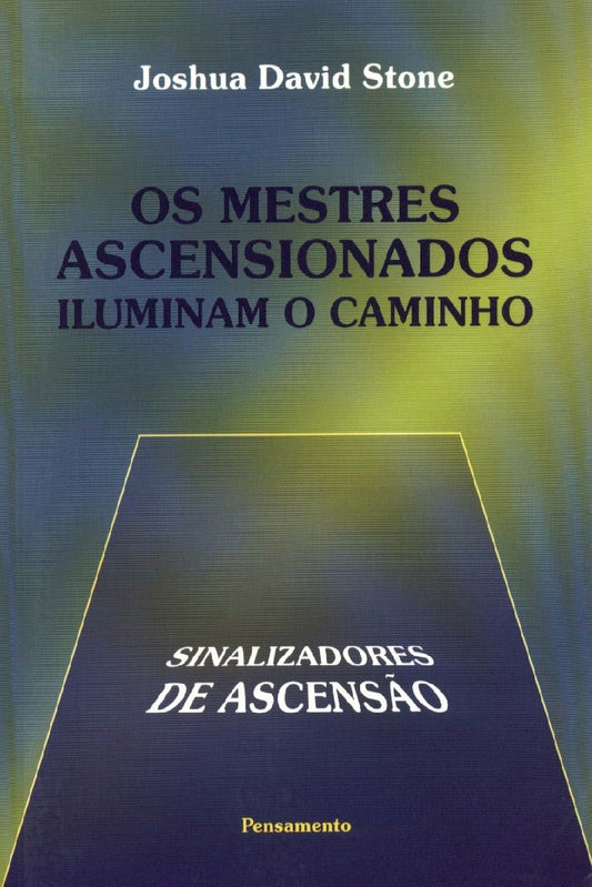 Os Mestres Ascensionados Iluminam o Caminho