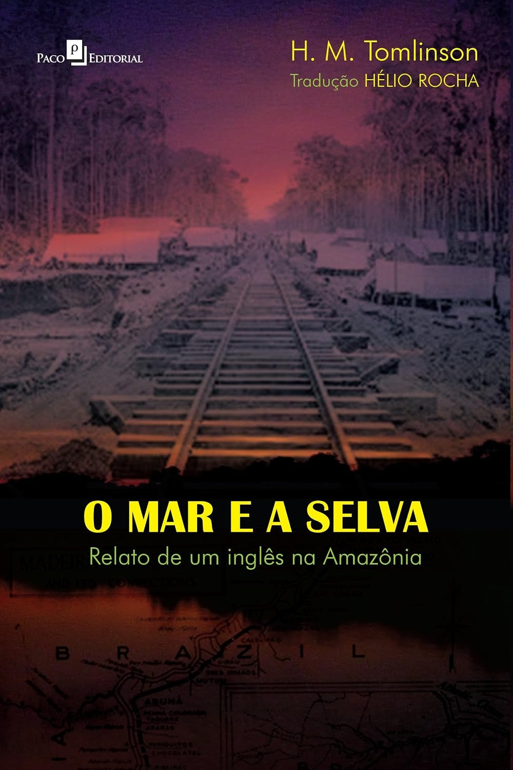 O Mar e a Selva: Relato de um Inglês na Amazônia